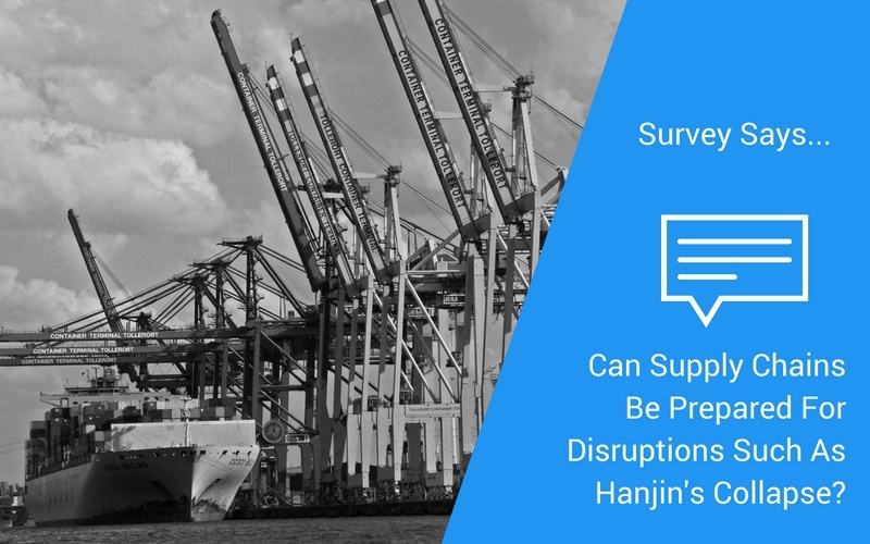 [Survey Results] Can Supply Chains be Prepared for Disruptions Such as Hanjin's Collapse?