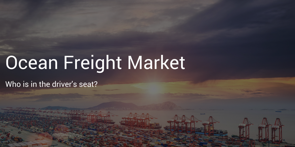 Is the Ocean Freight Market a Buyer's or Seller's Market?
