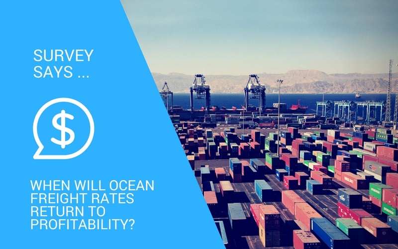 [SURVEY RESULTS] When Will Ocean Freight Rates Return to Profitability
