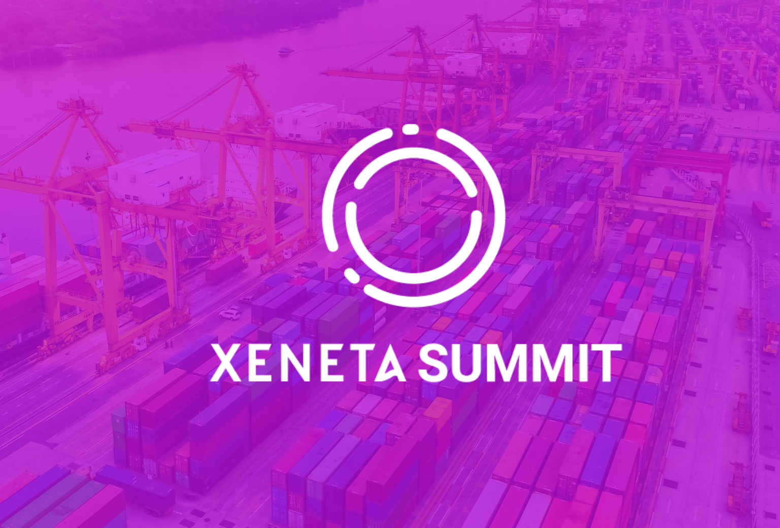 The What, The Why and What’s Next: Xeneta Summit 2021 Highlights