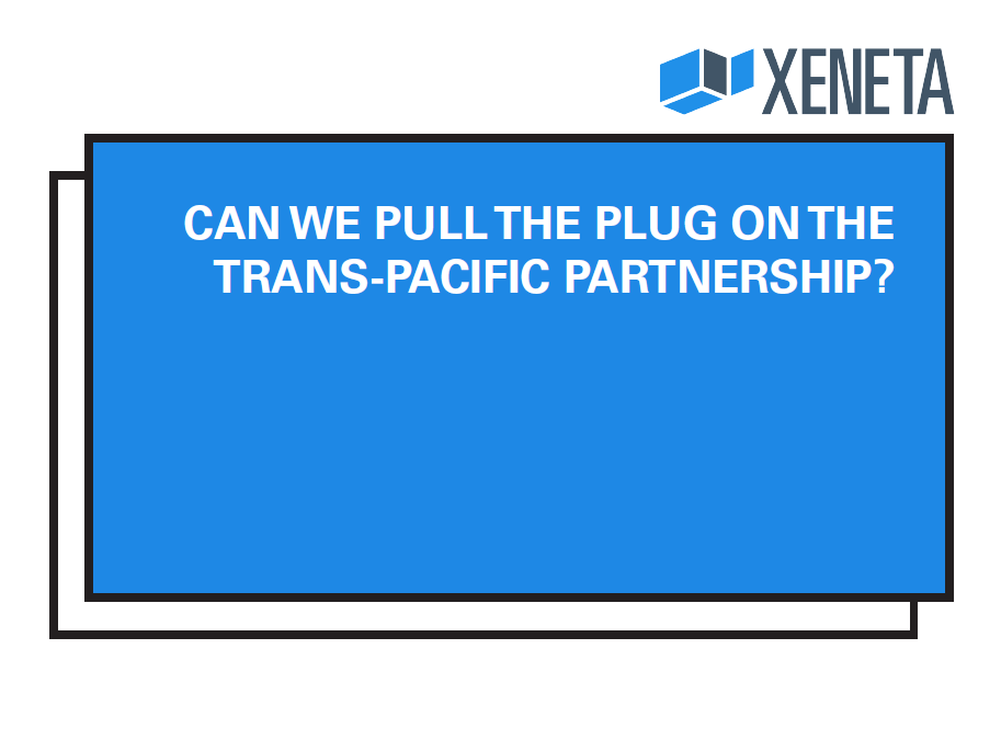 Can We Pull the Plug on the Trans-Pacific Partnership?